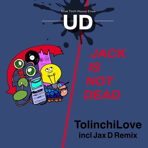TolinchiLove - Jack Is Not Dead [UD0008]